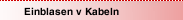 Einblasen v Kabeln 